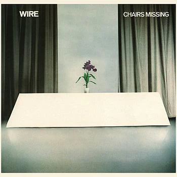 Wire - Chairs Missing (Vinyl)