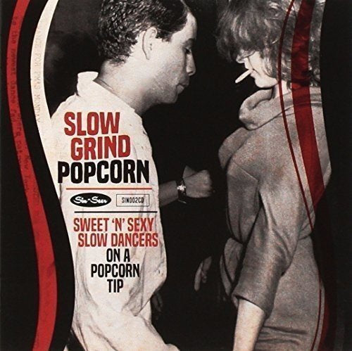 Slow Grind Popcorn: Sweet 'n' Sexy Slow Dancers (LP)