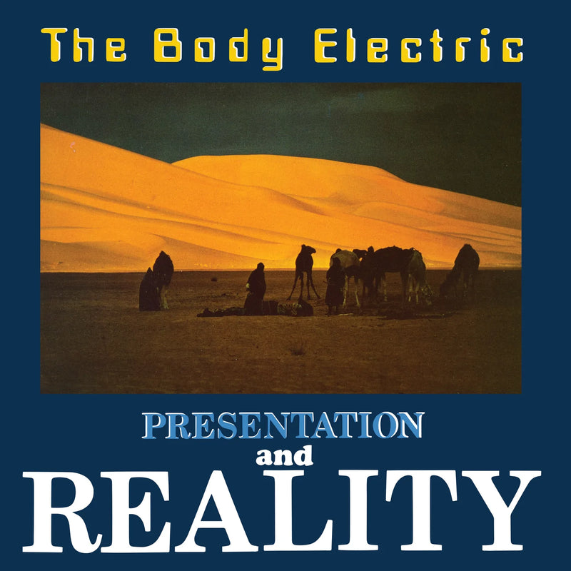 The Body Electric - Presentation and Reality (Exclusive Coloured Vinyl)