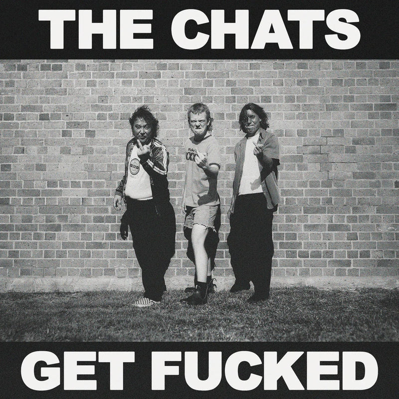 The Chats - Get Fucked (Vinyl)