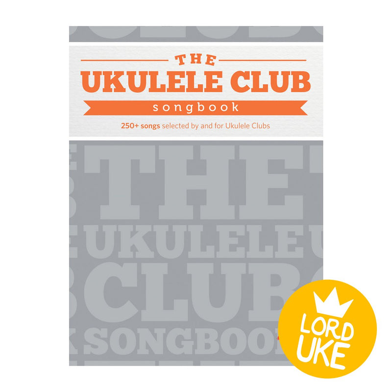 The Ukulele Club Songbook (various)