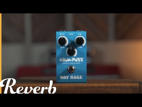 Way Huge Smalls Aqua-Puss Analog Delay (WM71)